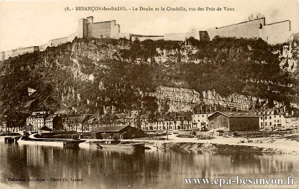 58. - BESANÇON-les-BAINS. - Le Doubs et la Citadelle, vus des Prés de Vaux